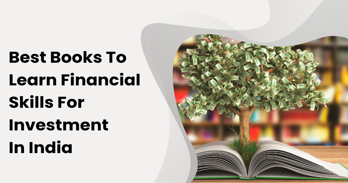 Best Books To Learn Financial Skills For Investment In India