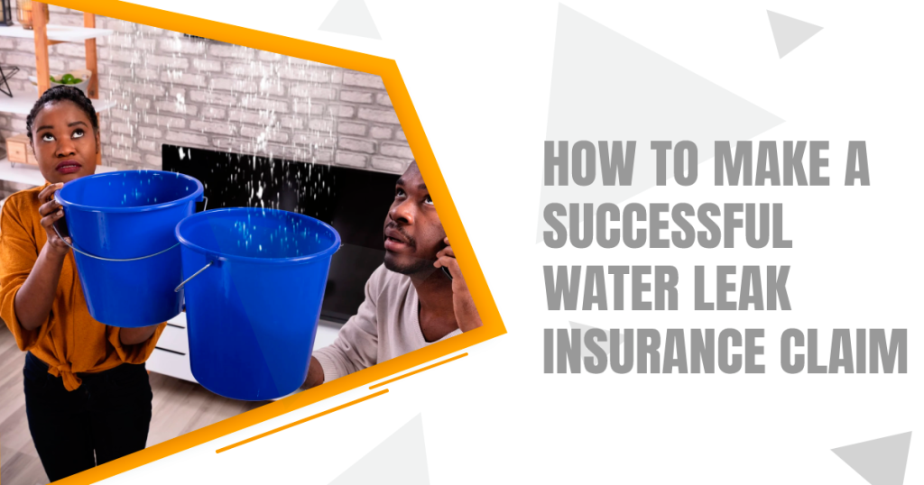 How to make a successful water leak insurance claim