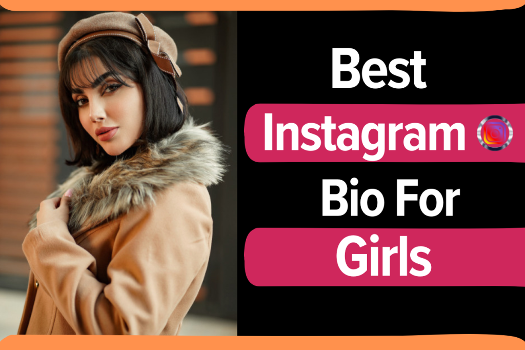 Best Instagram Bio for Girls Style, Attitude, Unique, Classy, Cute, 2 ...