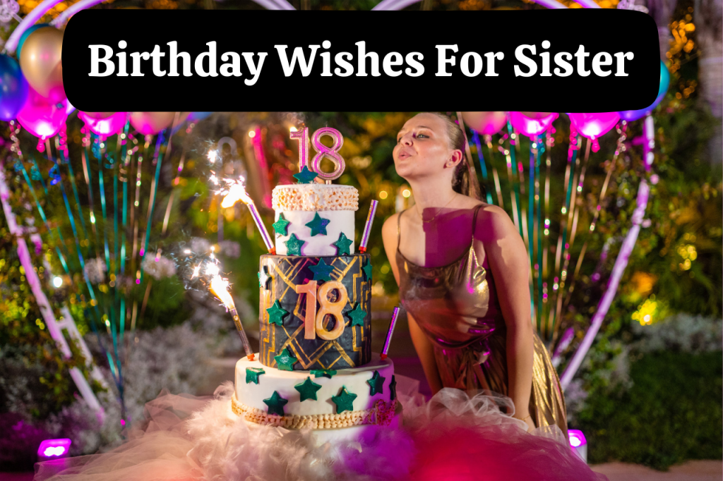 Birthday Wishes For Sister 