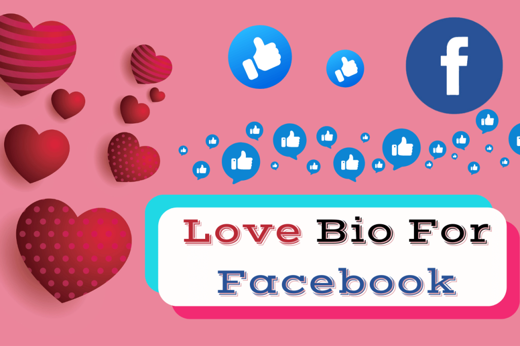 Love Bio For Facebook