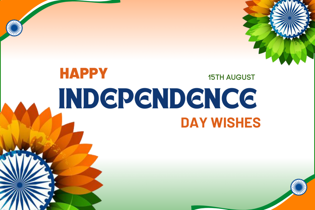 Happy Independence Day Wishes & Quotes 2024 For 78th Indian Independence Celebration