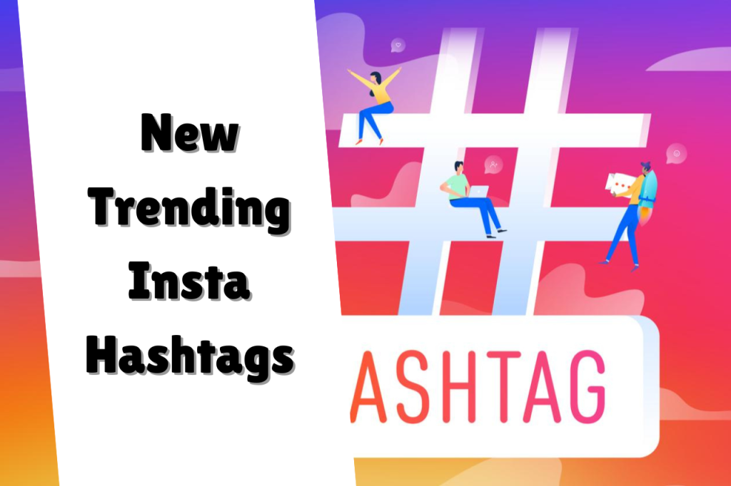 New Trending Insta Hashtags