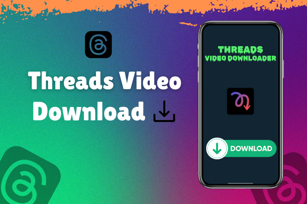 Threads Video Download