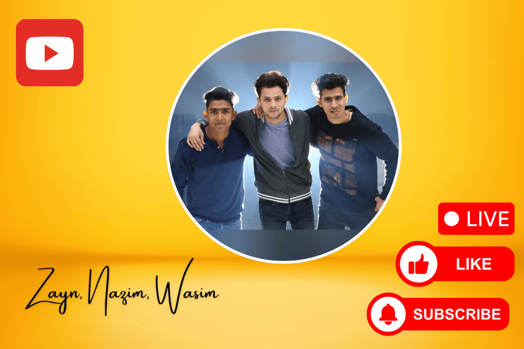 Zayn, Nazim, Wasim