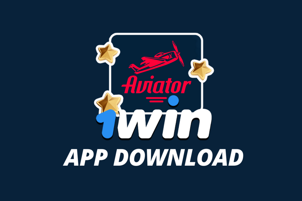 1Win Aviator App Download for Android and iOS 2024