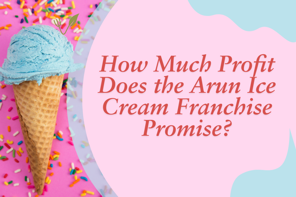 How Much Profit Does the Arun Ice Cream Franchise Promise?