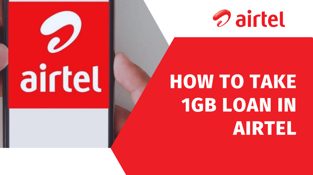 How To Take 1GB Loan in Airtel