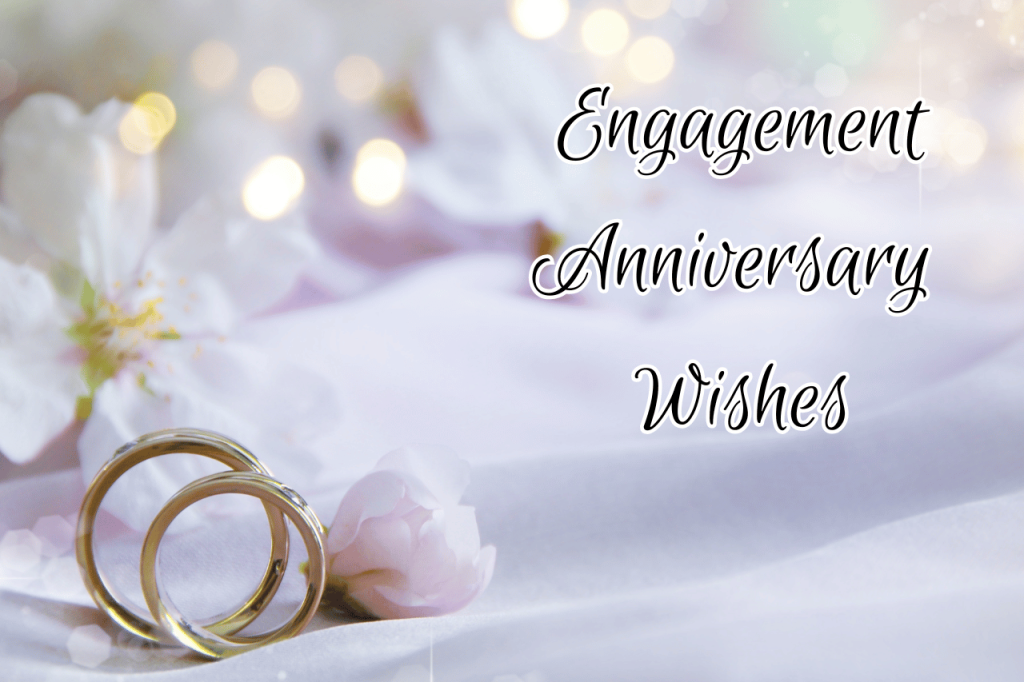 Engagement Anniversary Wishes