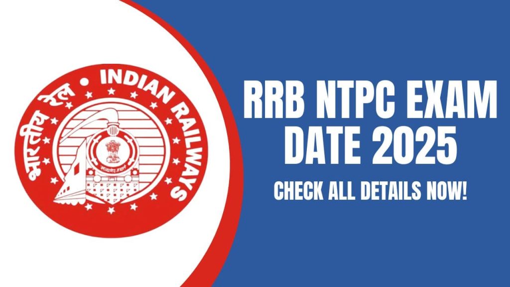 RRB NTPC Exam Date 2025