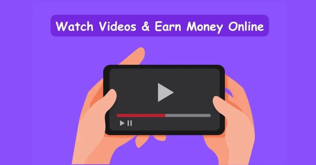 Earn Money by Watching Videos